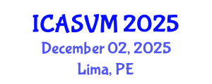 International Conference on Animal Science and Veterinary Medicine (ICASVM) December 02, 2025 - Lima, Peru