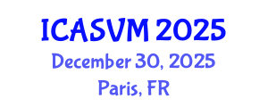 International Conference on Animal Science and Veterinary Medicine (ICASVM) December 30, 2025 - Paris, France