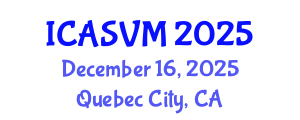 International Conference on Animal Science and Veterinary Medicine (ICASVM) December 16, 2025 - Quebec City, Canada