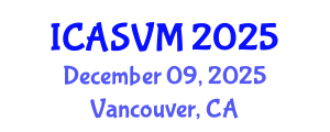International Conference on Animal Science and Veterinary Medicine (ICASVM) December 09, 2025 - Vancouver, Canada