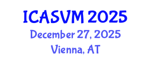 International Conference on Animal Science and Veterinary Medicine (ICASVM) December 27, 2025 - Vienna, Austria