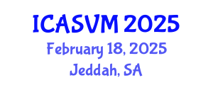 International Conference on Animal Science and Veterinary Medicine (ICASVM) February 18, 2025 - Jeddah, Saudi Arabia