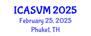 International Conference on Animal Science and Veterinary Medicine (ICASVM) February 25, 2025 - Phuket, Thailand