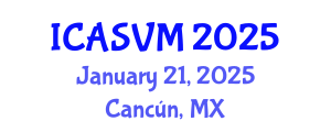 International Conference on Animal Science and Veterinary Medicine (ICASVM) January 21, 2025 - Cancún, Mexico