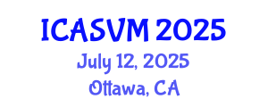 International Conference on Animal Science and Veterinary Medicine (ICASVM) July 12, 2025 - Ottawa, Canada