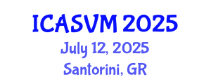 International Conference on Animal Science and Veterinary Medicine (ICASVM) July 12, 2025 - Santorini, Greece