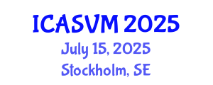 International Conference on Animal Science and Veterinary Medicine (ICASVM) July 15, 2025 - Stockholm, Sweden