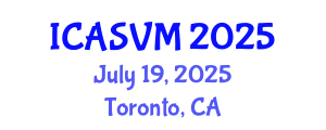 International Conference on Animal Science and Veterinary Medicine (ICASVM) July 19, 2025 - Toronto, Canada