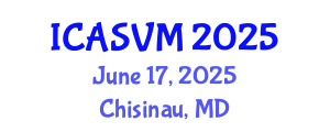 International Conference on Animal Science and Veterinary Medicine (ICASVM) June 17, 2025 - Chisinau, Republic of Moldova