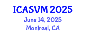 International Conference on Animal Science and Veterinary Medicine (ICASVM) June 14, 2025 - Montreal, Canada