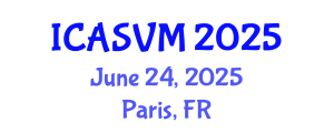 International Conference on Animal Science and Veterinary Medicine (ICASVM) June 24, 2025 - Paris, France