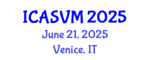 International Conference on Animal Science and Veterinary Medicine (ICASVM) June 21, 2025 - Venice, Italy