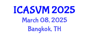 International Conference on Animal Science and Veterinary Medicine (ICASVM) March 08, 2025 - Bangkok, Thailand