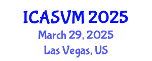 International Conference on Animal Science and Veterinary Medicine (ICASVM) March 29, 2025 - Las Vegas, United States