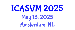 International Conference on Animal Science and Veterinary Medicine (ICASVM) May 13, 2025 - Amsterdam, Netherlands