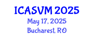 International Conference on Animal Science and Veterinary Medicine (ICASVM) May 17, 2025 - Bucharest, Romania
