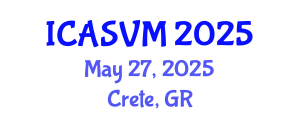 International Conference on Animal Science and Veterinary Medicine (ICASVM) May 27, 2025 - Crete, Greece