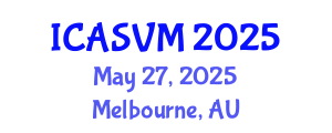 International Conference on Animal Science and Veterinary Medicine (ICASVM) May 27, 2025 - Melbourne, Australia
