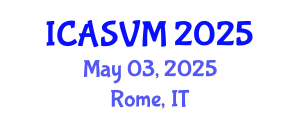 International Conference on Animal Science and Veterinary Medicine (ICASVM) May 03, 2025 - Rome, Italy