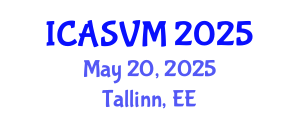 International Conference on Animal Science and Veterinary Medicine (ICASVM) May 20, 2025 - Tallinn, Estonia