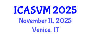 International Conference on Animal Science and Veterinary Medicine (ICASVM) November 11, 2025 - Venice, Italy