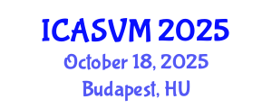 International Conference on Animal Science and Veterinary Medicine (ICASVM) October 18, 2025 - Budapest, Hungary
