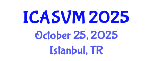 International Conference on Animal Science and Veterinary Medicine (ICASVM) October 25, 2025 - Istanbul, Turkey