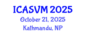 International Conference on Animal Science and Veterinary Medicine (ICASVM) October 21, 2025 - Kathmandu, Nepal
