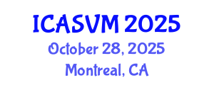 International Conference on Animal Science and Veterinary Medicine (ICASVM) October 28, 2025 - Montreal, Canada