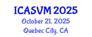 International Conference on Animal Science and Veterinary Medicine (ICASVM) October 21, 2025 - Quebec City, Canada