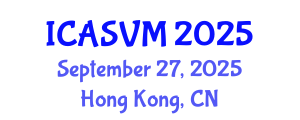 International Conference on Animal Science and Veterinary Medicine (ICASVM) September 27, 2025 - Hong Kong, China