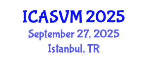 International Conference on Animal Science and Veterinary Medicine (ICASVM) September 27, 2025 - Istanbul, Turkey