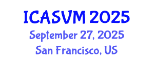 International Conference on Animal Science and Veterinary Medicine (ICASVM) September 27, 2025 - San Francisco, United States