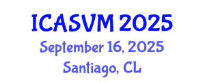 International Conference on Animal Science and Veterinary Medicine (ICASVM) September 16, 2025 - Santiago, Chile