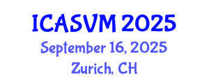 International Conference on Animal Science and Veterinary Medicine (ICASVM) September 16, 2025 - Zurich, Switzerland