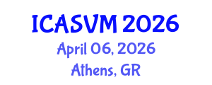 International Conference on Animal Science and Veterinary Medicine (ICASVM) April 06, 2026 - Athens, Greece International Conference on Animal Science and Veterinary Medicine (ICASVM) April 06, 2026 - Athens, Greece