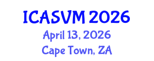 International Conference on Animal Science and Veterinary Medicine (ICASVM) April 13, 2026 - Cape Town, South Africa International Conference on Animal Science and Veterinary Medicine (ICASVM) April 13, 2026 - Cape Town, South Africa