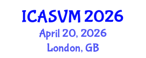 International Conference on Animal Science and Veterinary Medicine (ICASVM) April 20, 2026 - London, United Kingdom International Conference on Animal Science and Veterinary Medicine (ICASVM) April 20, 2026 - London, United Kingdom