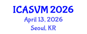 International Conference on Animal Science and Veterinary Medicine (ICASVM) April 13, 2026 - Seoul, Republic of Korea International Conference on Animal Science and Veterinary Medicine (ICASVM) April 13, 2026 - Seoul, Republic of Korea