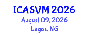 International Conference on Animal Science and Veterinary Medicine (ICASVM) August 09, 2026 - Lagos, Nigeria International Conference on Animal Science and Veterinary Medicine (ICASVM) August 09, 2026 - Lagos, Nigeria