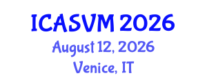 International Conference on Animal Science and Veterinary Medicine (ICASVM) August 12, 2026 - Venice, Italy International Conference on Animal Science and Veterinary Medicine (ICASVM) August 12, 2026 - Venice, Italy