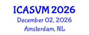 International Conference on Animal Science and Veterinary Medicine (ICASVM) December 02, 2026 - Amsterdam, Netherlands International Conference on Animal Science and Veterinary Medicine (ICASVM) December 02, 2026 - Amsterdam, Netherlands