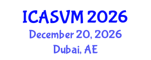 International Conference on Animal Science and Veterinary Medicine (ICASVM) December 20, 2026 - Dubai, United Arab Emirates International Conference on Animal Science and Veterinary Medicine (ICASVM) December 20, 2026 - Dubai, United Arab Emirates