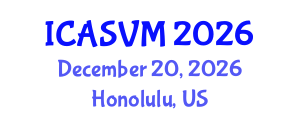 International Conference on Animal Science and Veterinary Medicine (ICASVM) December 20, 2026 - Honolulu, United States International Conference on Animal Science and Veterinary Medicine (ICASVM) December 20, 2026 - Honolulu, United States