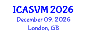 International Conference on Animal Science and Veterinary Medicine (ICASVM) December 09, 2026 - London, United Kingdom International Conference on Animal Science and Veterinary Medicine (ICASVM) December 09, 2026 - London, United Kingdom
