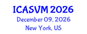 International Conference on Animal Science and Veterinary Medicine (ICASVM) December 09, 2026 - New York, United States International Conference on Animal Science and Veterinary Medicine (ICASVM) December 09, 2026 - New York, United States