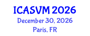 International Conference on Animal Science and Veterinary Medicine (ICASVM) December 30, 2026 - Paris, France International Conference on Animal Science and Veterinary Medicine (ICASVM) December 30, 2026 - Paris, France