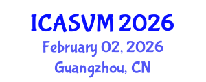 International Conference on Animal Science and Veterinary Medicine (ICASVM) February 02, 2026 - Guangzhou, China International Conference on Animal Science and Veterinary Medicine (ICASVM) February 02, 2026 - Guangzhou, China