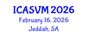 International Conference on Animal Science and Veterinary Medicine (ICASVM) February 16, 2026 - Jeddah, Saudi Arabia International Conference on Animal Science and Veterinary Medicine (ICASVM) February 16, 2026 - Jeddah, Saudi Arabia