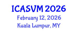 International Conference on Animal Science and Veterinary Medicine (ICASVM) February 12, 2026 - Kuala Lumpur, Malaysia International Conference on Animal Science and Veterinary Medicine (ICASVM) February 12, 2026 - Kuala Lumpur, Malaysia